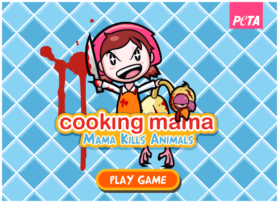 Cooking Mama, The Unauthorized PETA Edition: Mama Kills Animals