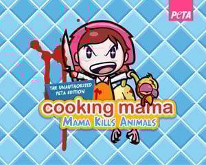 The Unauthorized PETA Edition: Cooking Mama: Mama Kills Animals