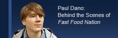 Paul Dano Behind the Scenes of Fast Food Nation